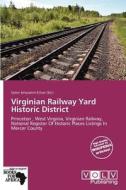 Virginian Railway Yard Historic District edito da Duc