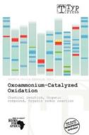 Oxoammonium-catalyzed Oxidation edito da Duc