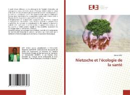 Nietzsche et l'écologie de la santé di Désiré Any edito da Éditions universitaires européennes