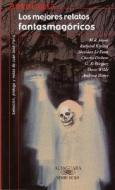 Los Mejores Relatos Fantasmagoricos di M. R. James, Rudyard Kipling, Sheridan Le Fanu edito da Alfaguara