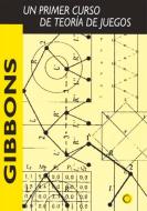 Un Primer Curso de Teoría de Juegos di Robert Gibbons edito da ANTONI BOSCH EDITOR
