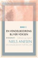 En vendelbodreng bliver voksen di Niels Anesen edito da Lindhardt og Ringhof