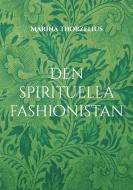 Den spirituella fashionistan di Marina Thorzelius edito da Books on Demand
