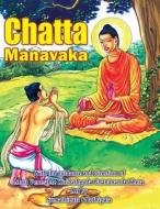 Chatta Manavaka di Ven Kiribathgoda Gnanananda Thera edito da Mahamegha Publishers
