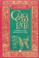 La Verdadera Historia del Chocolate = The True History of Chocolate di Sophie D. Coe, Michael D. Coe edito da Fondo de Cultura Economica USA