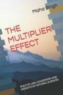 THE MULTIPLIER EFFECT di Singh Maha Singh edito da Independently Published