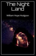 The Night Land di Hodgson William Hope Hodgson edito da Independently Published