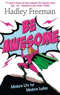 Be Awesome di Hadley Freeman edito da HarperCollins Publishers