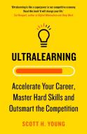 Ultralearning di Scott H. Young edito da Harper Collins Publ. UK