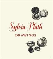 Sylvia Plath: Drawings di Sylvia Plath edito da HarperTorch
