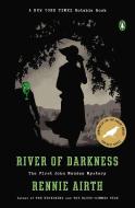 River of Darkness: The First John Madden Mystery di Rennie Airth edito da PENGUIN GROUP