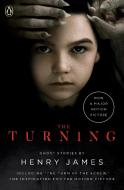 The Turning (Movie Tie-In): The Turn of the Screw and Other Ghost Stories di Henry James edito da PENGUIN GROUP