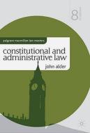 Constitutional And Administrative Law di John Alder edito da Palgrave Macmillan