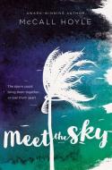 Meet the Sky di McCall Hoyle edito da HarperCollins Focus
