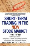 Short-Term Trading in the New Stock Market di Toni Turner edito da GRIFFIN