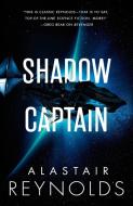 Shadow Captain di Alastair Reynolds edito da ORBIT
