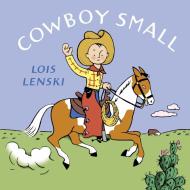 Cowboy Small Board Book di Lois Lenski edito da Random House Usa Inc