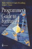 Programmer's Guide to Fortran 90 di Jeanne C. Adams, Walter S. Brainerd, Charles H. Goldberg edito da Springer New York