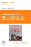 Anatomy and Physiology for Paramedical Practice - Elsevier E-Book on Vitalsource (Retail Access Card) di Roger W. Soames, Abduelmenem Alashkham edito da ELSEVIER