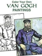 Colour Your Own Van Gogh Paintings di Marty Noble edito da Dover Publications Inc.
