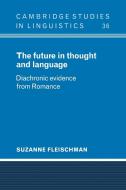 The Future in Thought and Language di Suzanne Fleischman edito da Cambridge University Press