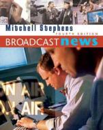 Broadcast News (with Infotrac) [With Infotrac] di Mitchell Stephens, Beth Olson edito da Cengage Learning