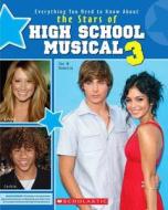 Everything You Need to Know about the Stars of High School Musical 3 di Jackie Robb edito da Scholastic