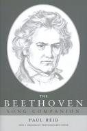 The Beethoven Song Companion di Paul Reid edito da MANCHESTER UNIV PR