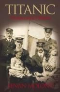 Titanic Victims and Villains di Senan Molony edito da The History Press