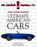 Ultimate American Cars edito da Motorbooks International