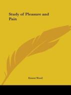 Study Of Pleasure di Ernest Wood edito da Kessinger Publishing Co
