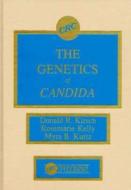 The Genetics of Candida di Donald R. Kirsch edito da CRC Press