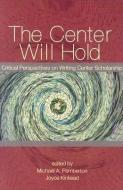 Center Will Hold di Michael Pemberton edito da Utah State University Press