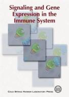 Signaling and Gene Expression in the Immune System di Cold Spring Harbor edito da Cold Spring Harbor Laboratory Press,U.S.