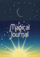 A Magical Journal: A Personal Journey Through the Seasons di Von Braschler edito da PHOENIX PUB INC (WA)