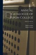 Annual Catalogue Of Ripon College; 1900/01-1903/04 edito da Legare Street Press