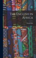 The English in Africa [microform] di David Mills edito da LIGHTNING SOURCE INC