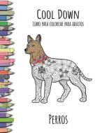Cool Down - Libro Para Colorear Para Adultos: Perros di York P. Herpers edito da INDEPENDENTLY PUBLISHED
