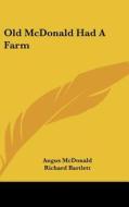 Old McDonald Had a Farm di Angus McDonald edito da Kessinger Publishing