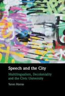 Speech and the City di Yaron Matras edito da Cambridge University Press