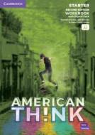 Think Second Edition Starter Workbook with Digital Pack American English di Brian Hart, Herbert Puchta, Jeff Stranks edito da CAMBRIDGE