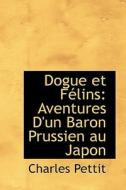 Dogue Et F Lins di Charles Pettit edito da Bibliolife