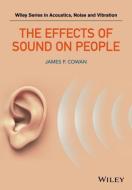 The Effects of Sound on People di James P. Cowan edito da WILEY