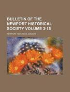 Bulletin of the Newport Historical Society Volume 3-15 di Newport Historical Society edito da Rarebooksclub.com
