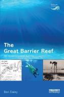 The Great Barrier Reef di Ben (School of Oriental and African Studies Daley edito da Taylor & Francis Ltd