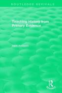 Teaching History From Primary Evidence (1993) di Keith Andreetti edito da Taylor & Francis Ltd