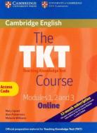 The Tkt Course Modules 1, 2 And 3 Online (trainee Version Access Code Card) di Mary Spratt, Alan Pulverness, Melanie Williams edito da Cambridge University Press