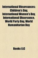 International Observances: Children's Da di Books Llc edito da Books LLC, Wiki Series