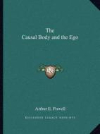The Causal Body and the Ego edito da Kessinger Publishing