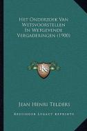 Het Onderzoek Van Wetsvoorstellen in Wetgevende Vergaderingen (1900) di Jean Henri Telders edito da Kessinger Publishing